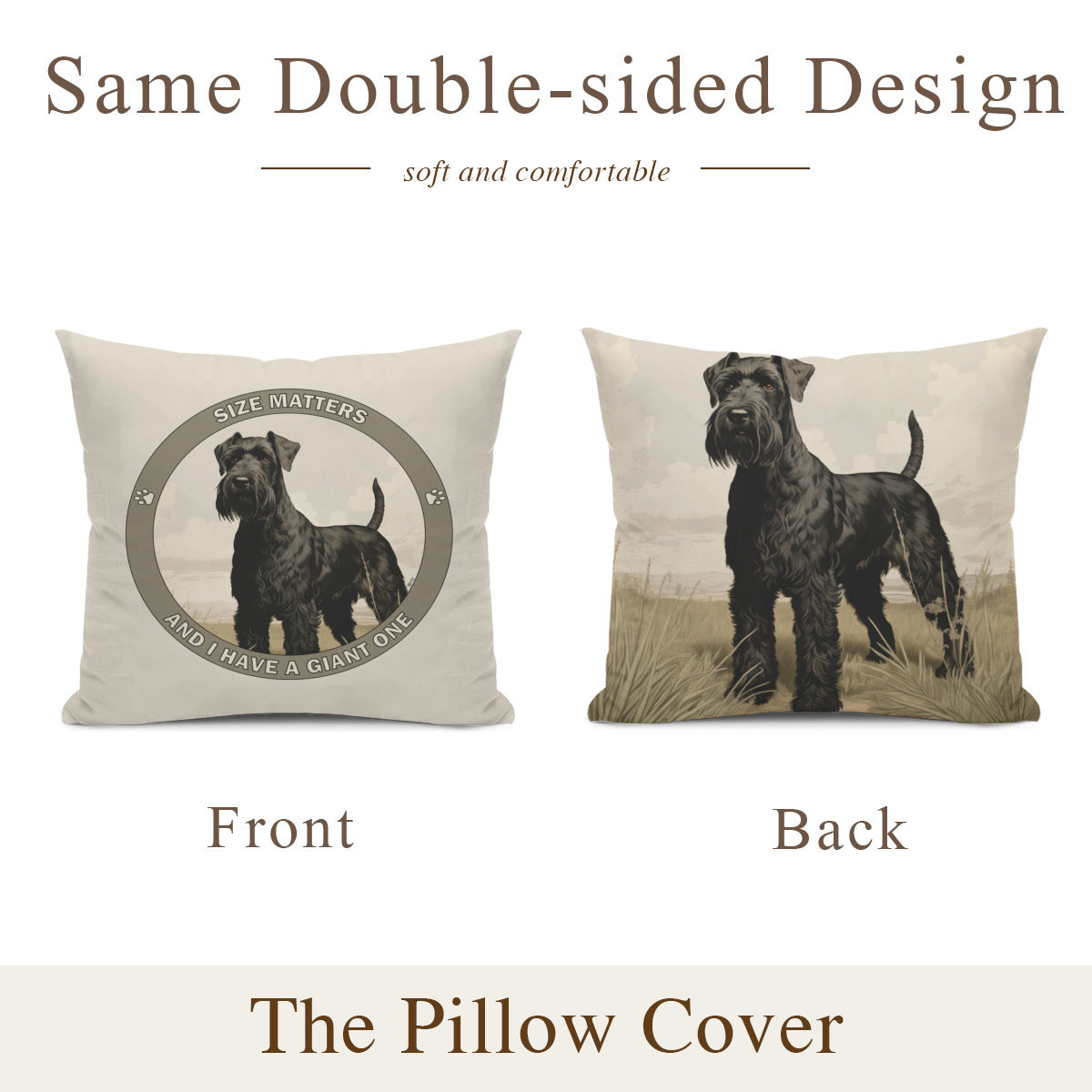 Schnauzer Pillow - "Size matters and I have a Giant one"